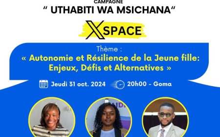 Nord-Kivu : AIDPROFEN clôture la campagne UTHABITI_WA_MSICHANA pour l’autonomie et la résilience des jeunes filles par un X Space prévu jeudi